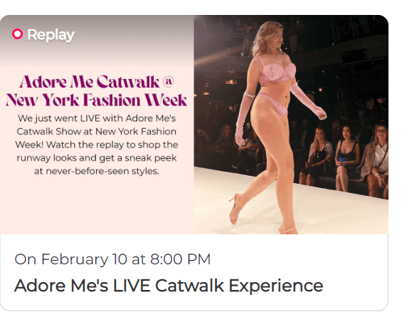 Viewers could watch the Adore Me runway live or on-demand later.